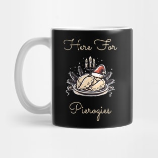 Here For Pierogies Mug